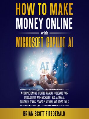 cover image of How to Make Money Online with Microsoft Copilot AI